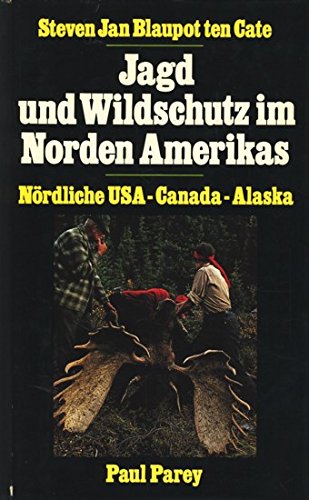 Imagen de archivo de Jagd und Wildschutz in Norden Amerikas. Nrdliche USA, Canada, Alaska a la venta por medimops