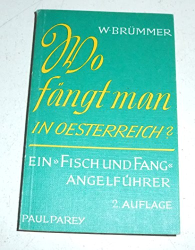 Stock image for Wo fngt man in sterreich. Ein Fisch und Fang- Angelfhrer for sale by medimops
