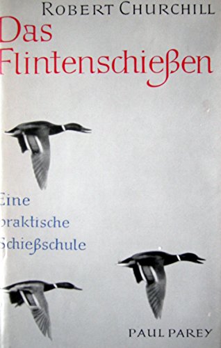 9783490026125: DAS FLINTENSCHIESSEN