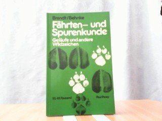 Imagen de archivo de Fhrten- und Spurenkunde. Ein Hilfsbuch fr den Jger und fr den Naturfreund ber Fhrten, Spuren, Gelufe und andere Wildzeichen a la venta por medimops