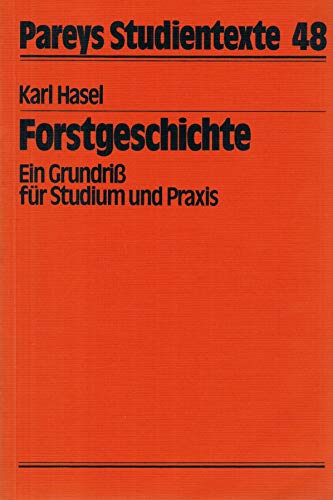 Imagen de archivo de Forstgeschichte. Ein Grundriss fr Studium und Praxis a la venta por medimops