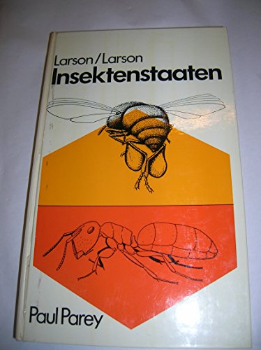 Beispielbild fr Insektenstaaten. Aus dem Leben der Wespen, Bienen, Ameisen und Termiten zum Verkauf von medimops