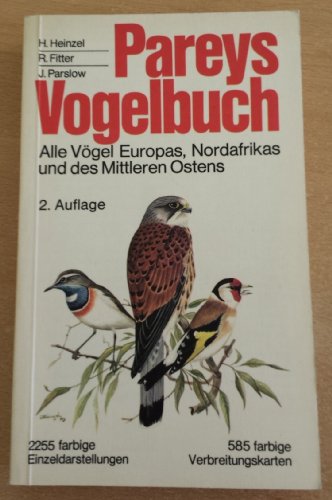 Stock image for Pareys Vogelbuch. Alle Vgel Europas, Nordafrikas und des Mittleren Ostens. bersetzt und bearbeitet von G. Niethammer und H. E. Wolters. for sale by Antiquariat Dirk Borutta