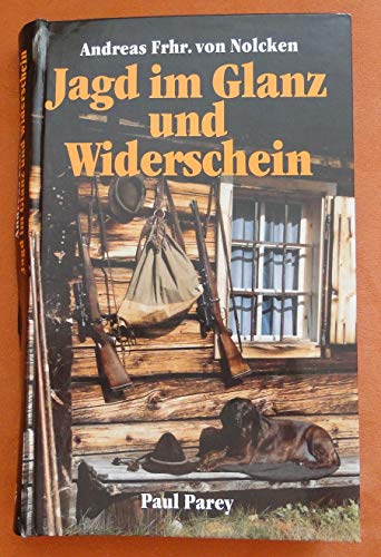 9783490055118: Jagd im Glanz und Widerschein. Ein Jger und seine Gewehre