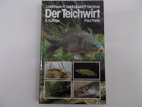 9783490077141: Der Teichwirt. Anleitung zur Zucht und Haltung des Karpfens im Haupt- und Nebenbetrieb, einschliesslich der Nebenfische