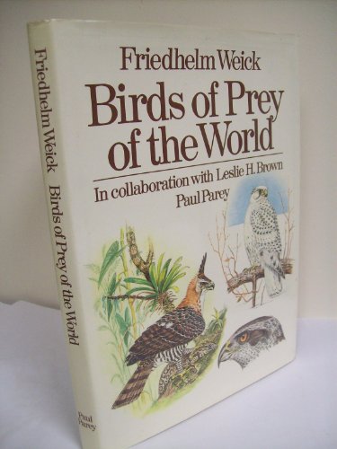 9783490085184: Birds of Prey of the World: A Coloured Guide to Identification of All the Diurnal Species Order Falconiformes