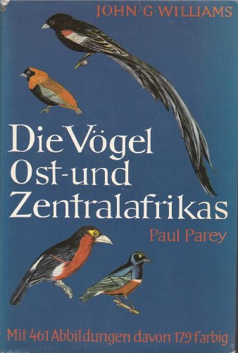 Beispielbild fr Die Vgel Ost- und Zentralafrikas. Ein Taschenbuch fr Ornithologen und Naturfreunde zum Verkauf von medimops