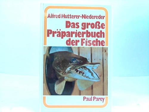 9783490097149: Das grosse Prparierbuch der Fische gebundene Ausgabe