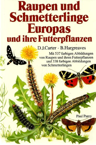 Raupen und Schmetterlinge Europas und ihre Futterpflanzen