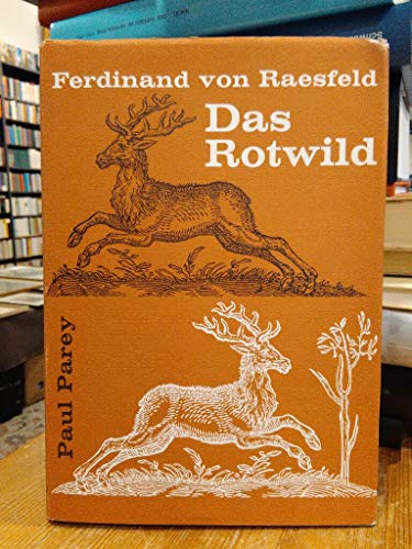 Imagen de archivo de Das Rotwild : Naturgeschichte, Hege u. Jagd. Ferdinand von Raesfeld. Neubearb. von Friedrich Vorreyer. Mit 215 Abb. u. 5 farb. Taf. nach Gemlden u. Zeichn. von Wilhelm Buddenberg [u.a.] a la venta por Antiquariat  Udo Schwrer