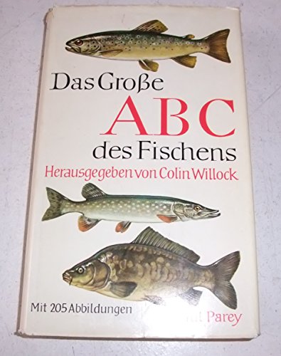 Stock image for Das Grosse ABC des Fischens. Ein Lehrbuch fr das Angeln auf Ssswasser- und Meeresfische for sale by Buchfink Das fahrende Antiquariat