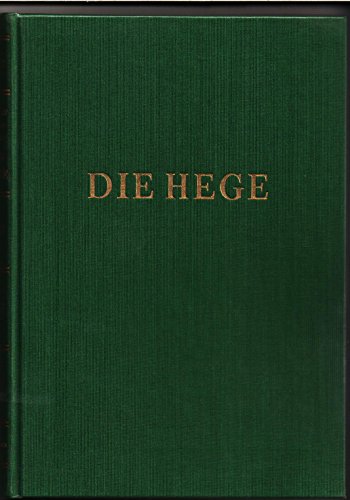 Die Hege in der freien Wildbahn. Ein Lehr- und Handbuch