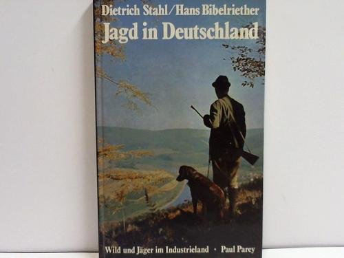 Stock image for Jagd in Deutschland. Wild und Jger im Industrieland. for sale by Hbner Einzelunternehmen