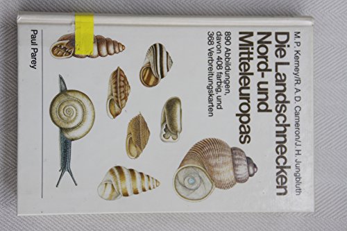Stock image for Die Landschnecken Nord- und Mitteleuropas : ein Bestimmungsbuch fr Biologen und Naturfreunde for sale by Pangloss antikvariat & text.