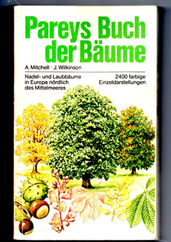 Stock image for Pareys Buch der Bume. Nadel- und Laubbume in Europa nrdlich des Mittelmeeres for sale by medimops
