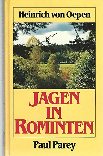 Jagen in Rominten : auf Elch, Hirsch, Bock u. Sau in meiner masur. Heimat.