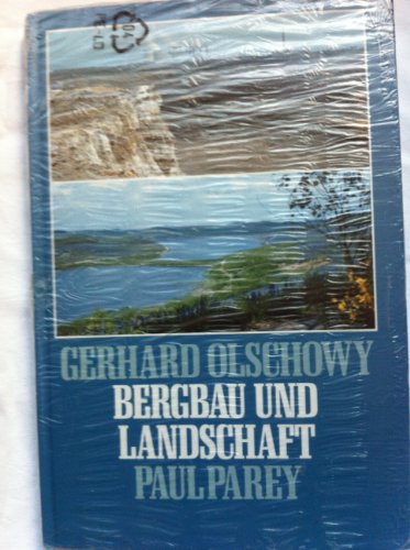 Stock image for Bergbau und Landschaft. Rekultivierung durch Landschaftspflege und Landschaftsplanung for sale by medimops