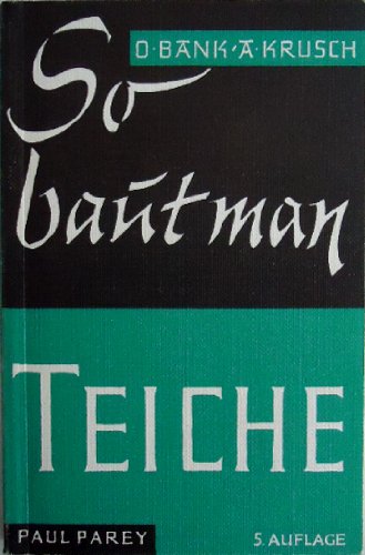 Beispielbild fr So baut man Teiche - Eine Anleitung fr den Bau von Karpfenteichen zum Verkauf von 3 Mile Island