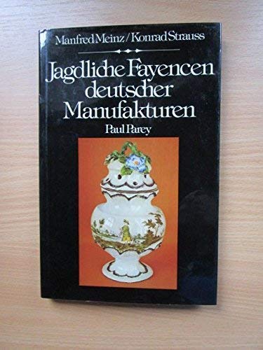 9783490263117: Jagdliche Fayencen deutscher Manufakturen (German Edition)