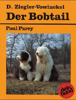 9783490302120: Der Bobtail. Old English Sheepdog. Praktische Ratschlge fr Haltung, Pflege und Erziehung