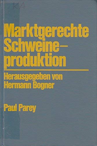 Marktgerechte Schweineproduktion