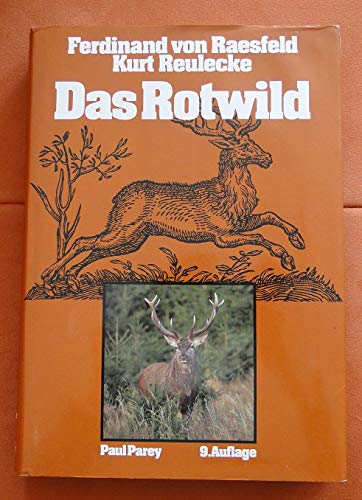 Das Rotwild, Naturgeschichte, Hege, Jagdausübung. - von Raesfeld, Ferdinand und Kurt Reulecke