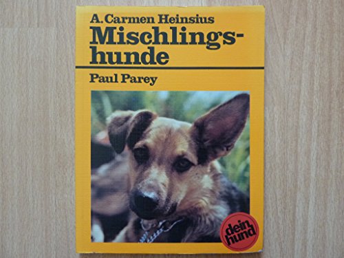 Beispielbild fr Mischlingshunde. Praktische Ratschlge fr Haltung, Pflege und Erziehung. zum Verkauf von Steamhead Records & Books