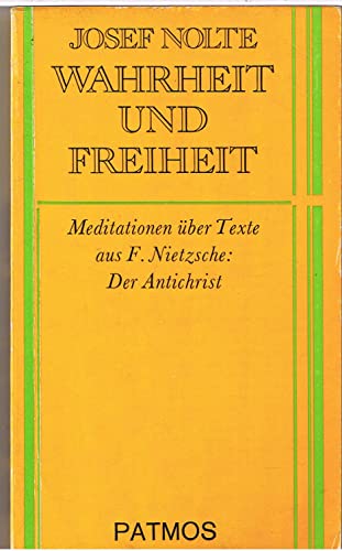 Wahrheit und Freiheit. Meditationen über Texte aus F. Nietzsche: Der Anarchist.