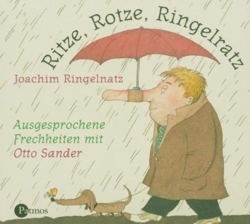 Ritze, Rotze, Ringelratz. CD: Ausgesprochene Frechheiten - Ringelnatz, Joachim