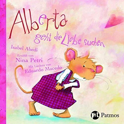 Beispielbild für Alberta geht die Liebe suchen: Mit Musik und Liedern - Erweiterte Textfassung zum Verkauf von medimops