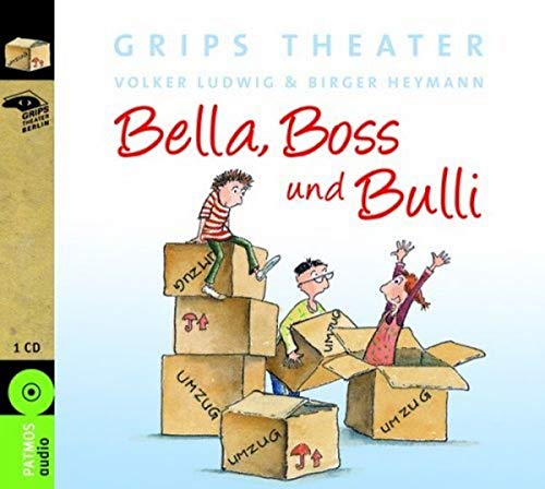 Beispielbild fr Bella, Boss und Bulli: Ein Hrspiel von Volker Ludwig (Text) und Birger Heymann (Musik) zum Verkauf von medimops