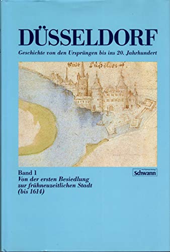 Düsseldorf - Geschichte von den Ursprüngen bis ins 20. Jahrhundert. 4 Bände (Band 1: Von der erst...