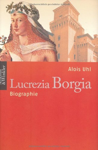 Beispielbild fr Lucrezia Borgia - Biographie zum Verkauf von 3 Mile Island