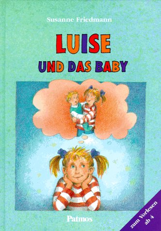 Beispielbild fr Luise und das Baby : Zum Vorlesen zum Verkauf von Harle-Buch, Kallbach