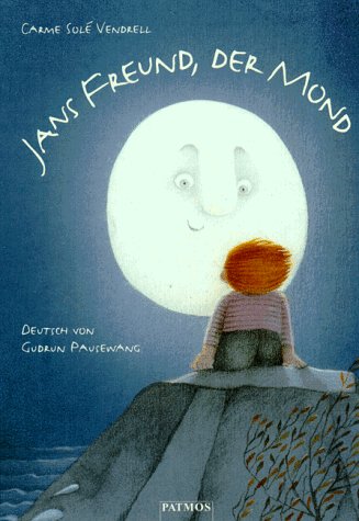 9783491373853: Jans Freund, der Mond. Carme Sol Vendrell. Dt. von Gudrun Pausewang
