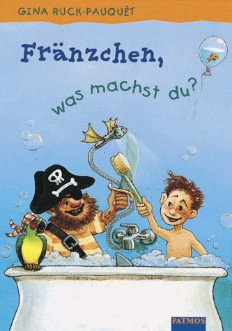 Fränzchen, was machst du?