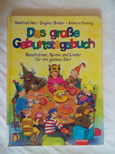 Stock image for Das groe Geburtstagsbuch - Geschichten, Spiele und Lieder fr ein ganzes Jahr for sale by Sammlerantiquariat