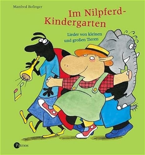 Stock image for Im Nilpferd-Kindergarten. Lieder von kleinen und groen Tieren for sale by medimops
