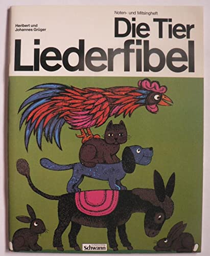 Beispielbild fr Die Tierliederfibel zum Verkauf von Martin Greif Buch und Schallplatte