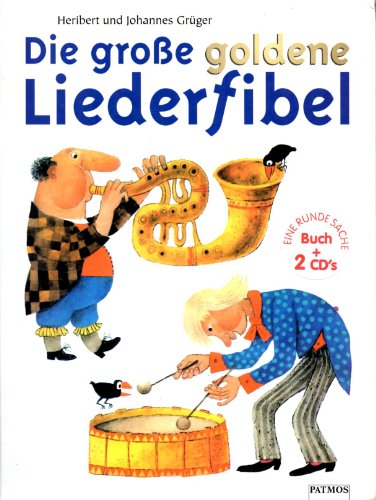 9783491400283: Die groe goldene Liederfibel. Mit 2 CDs