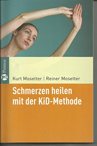 Beispielbild fr Schmerzen heilen mit der KiD-Methode: Der achtsame Umgang mit dem eigenen Krper zum Verkauf von medimops