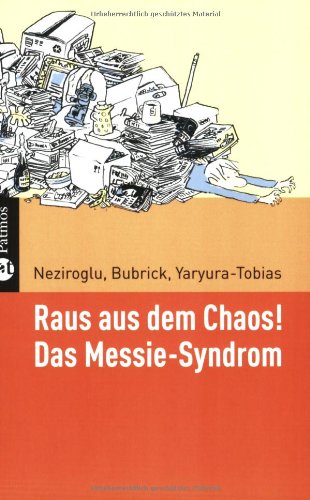 Stock image for Raus aus dem Chaos: Das Messie-Syndrom berwinden for sale by Bcherwelt Wagenstadt