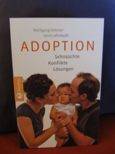 9783491401402: Adoption: Sehnschte - Konflikte - Lsungen