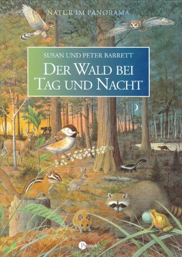 Der Wald bei Tag und Nacht. - Barrett, Peter; Barrett, Susan