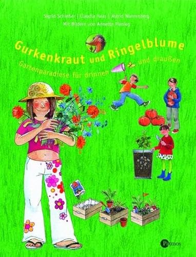 Stock image for Gurkenkraut und Ringelblume : Gartenparadiese fr drinnen und drauen. Claudia Haas . Mit Bildern von Annette Fienieg for sale by ABC Versand e.K.