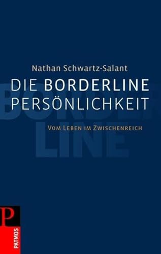 Stock image for Die Borderline-Pers nlichkeit: Vom Leben im Zwischenreich for sale by ThriftBooks-Atlanta