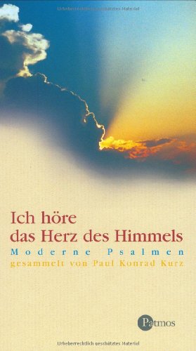 Stock image for Ich hre das Herz des Himmels. Moderne Psalmen for sale by medimops