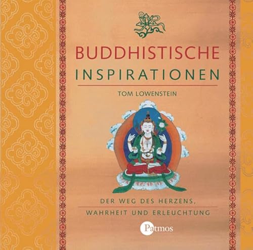 9783491450646: Buddhistische Inspirationen: Der Weg des Herzens, Wahrheit und Erleuchtung