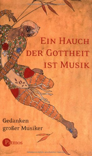 Beispielbild fr Ein Hauch der Gottheit ist Musik. Gedanken groer Musiker zum Verkauf von medimops