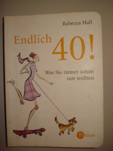 Endlich 40! (9783491450806) by Rebecca Hall